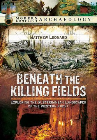 Книга Beneath the Killing Fields Matthew Leonard