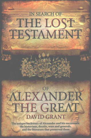 Kniha In Search Of The Lost Testament of Alexander the Great David Grant
