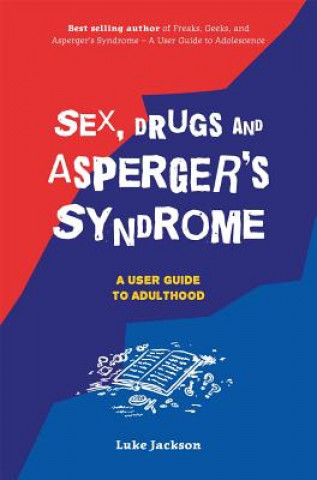 Книга Sex, Drugs and Asperger's Syndrome (ASD) Luke Jackson