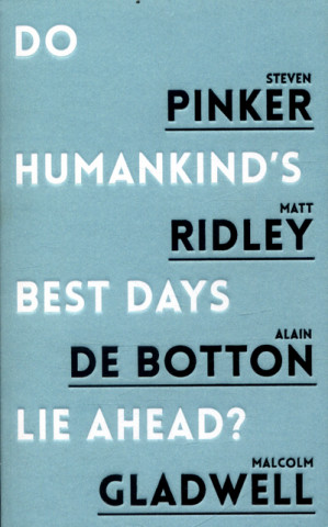 Kniha Do Humankind's Best Days Lie Ahead? Steven Pinker