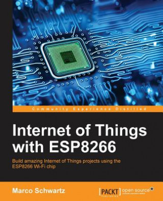 Könyv Internet of Things with ESP8266 Marco Schwartz