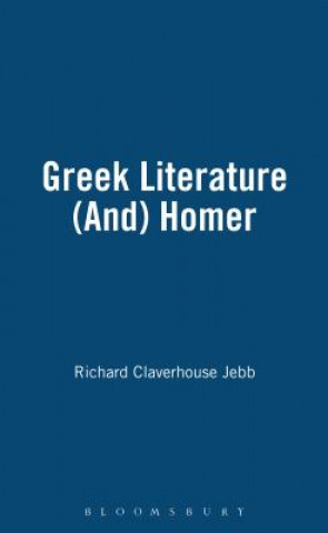 Kniha Greek Literature (And) Homer Richard Claverhouse Jebb