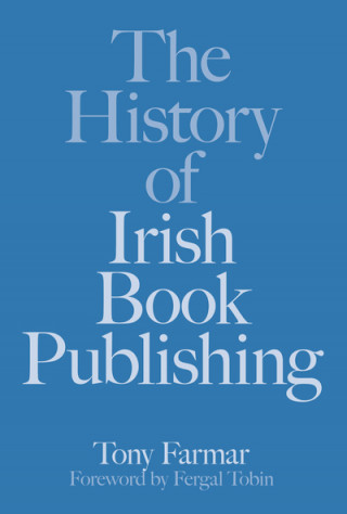 Książka History of Irish Book Publishing Tony Farmer