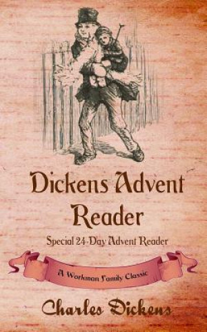 Carte Dickens Advent Reader Workman Family Classics