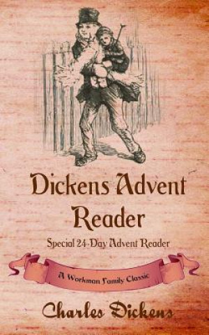 Buch Dickens Advent Reader Workman Family Classics