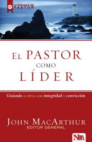 Kniha El Pastor Como Lider John MacArthur