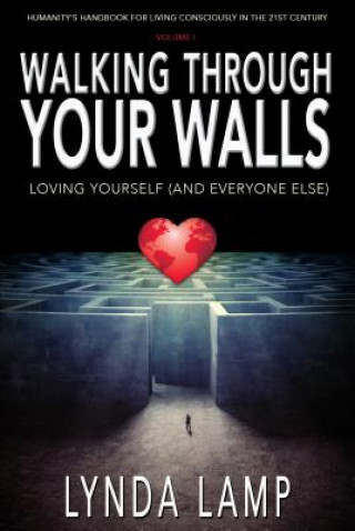 Carte Walking Thourgh Your Walls Vol.1: Loving Yourself and Everyone Else Lynda Lamp