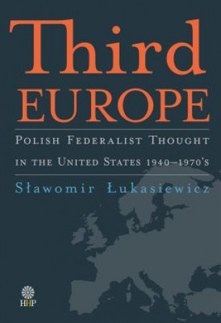 Kniha Third Europe Slawomir Lukasiewicz