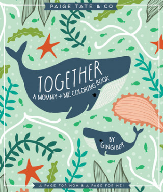 Kniha Together: A Mommy + Me Coloring Book Stacie Bloomfield