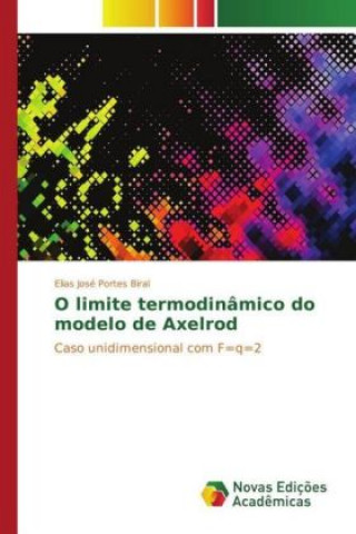 Könyv O limite termodinâmico do modelo de Axelrod Elias José Portes Biral