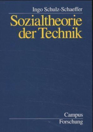 Kniha Sozialtheorie der Technik Ingo Schulz-Schäffer