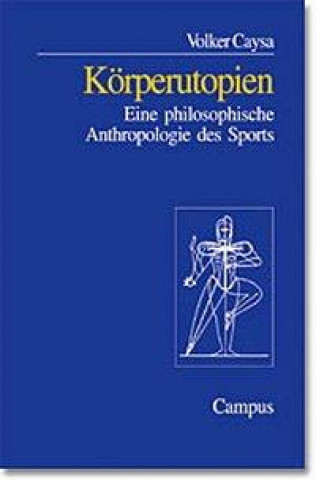 Книга Körperutopien Volker Caysa