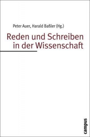 Kniha Reden und Schreiben in der Wissenschaft Peter Auer