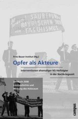 Kniha Jahrbuch zur Geschichte und Wirkung des Holocaust. Opfer als Akteure Fritz Bauer Institut