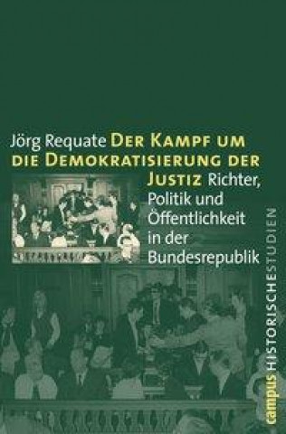 Książka Der Kampf um die Demokratisierung der Justiz Jörg Requate