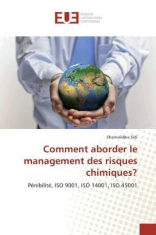 Книга Comment aborder le management des risques chimiques? Chamssidine Sidi