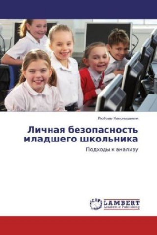 Könyv Lichnaya bezopasnost' mladshego shkol'nika Ljubov' Kakonashvili