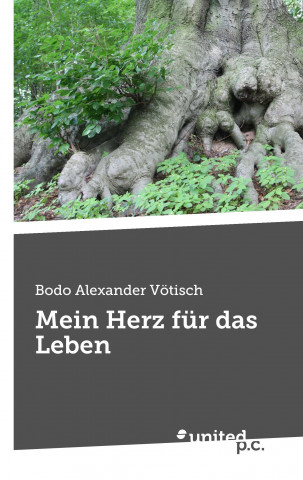 Книга Mein Herz F r Das Leben Bodo Alexander Vötisch