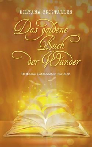 Kniha goldene Buch der Wunder Bilyana Cristalles