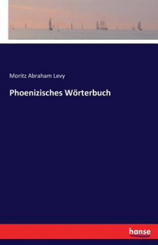 Carte Phoenizisches Woerterbuch Moritz Abraham Levy