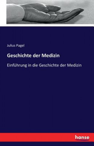 Książka Geschichte der Medizin Julius Pagel