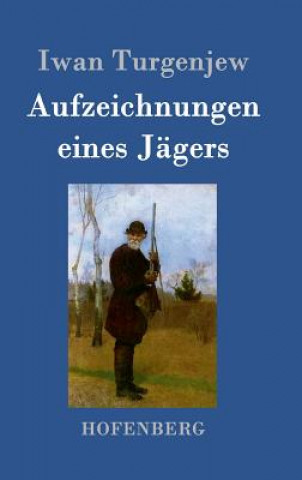 Kniha Aufzeichnungen eines Jagers Iwan Turgenjew