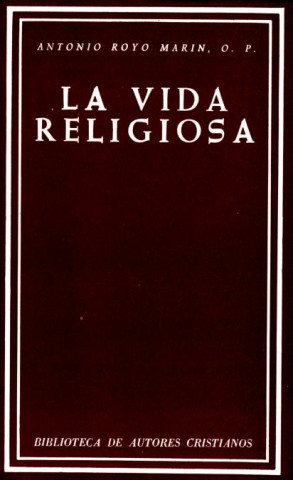 Könyv La vida religiosa Antonio Royo