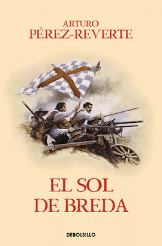 Kniha El sol de Breda / The Sun Over Breda Arturo Pérez-Reverte
