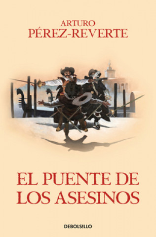 Kniha Las aventuras del capitán Alatriste VII. El puente de los Asesinos Arturo Pérez-Reverte