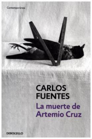 Kniha La muerte de Artemio Cruz Carlos Fuentes