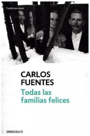 Kniha Todas las familias felices Carlos Fuentes