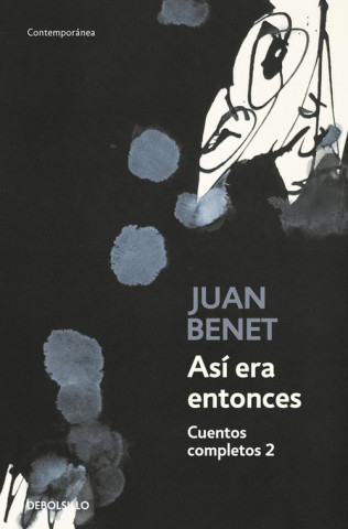 Kniha Así era entonces Juan Benet