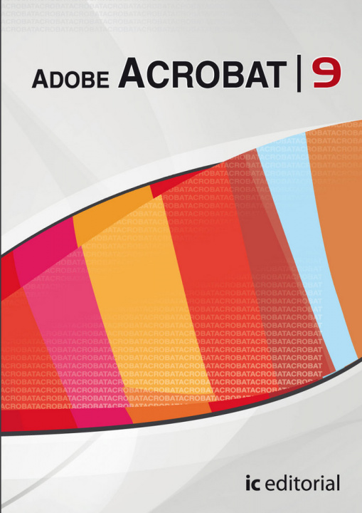 Libro Adobe Acrobat 9 José Manuel Cabello García