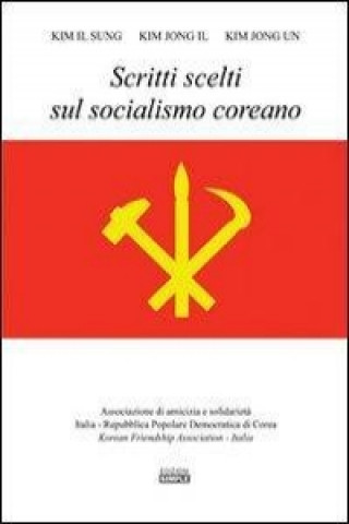 Kniha Scritti scelti sul socialismo coreano Il Sung Kim