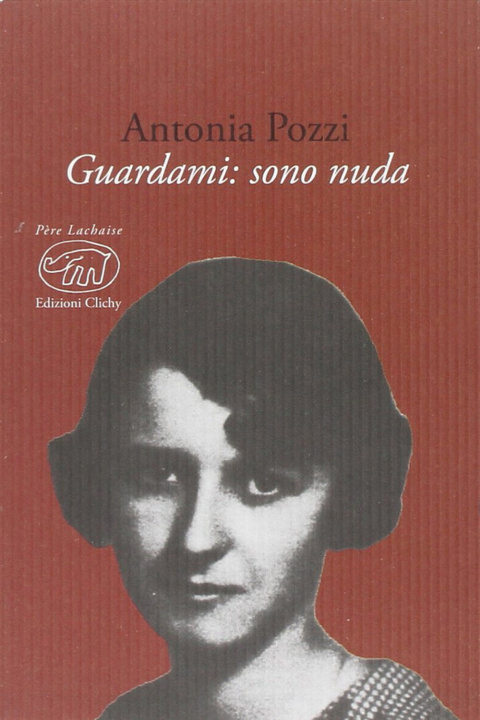 Book Guardami. Sono nuda Antonia Pozzi