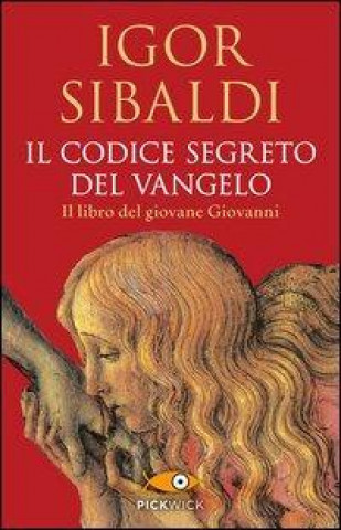 Kniha Il codice segreto del Vangelo Igor Sibaldi