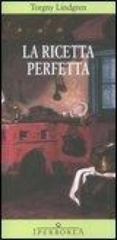 Book La ricetta perfetta Torgny Lindgren
