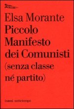Carte Piccolo manifesto dei comunisti (senza classe né partito) Elsa Morante