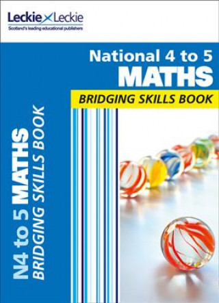 Carte National 4 to 5 Maths Bridging Skills Book Leckie & Leckie