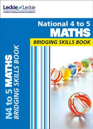 Książka National 4 to 5 Maths Bridging Skills Book Leckie & Leckie