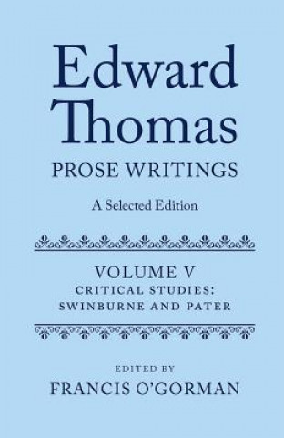 Knjiga Edward Thomas: Prose Writings: A Selected Edition Francis O Gorman