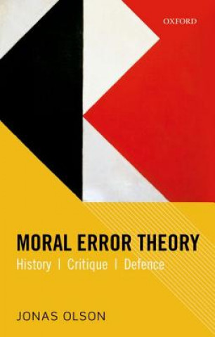 Kniha Moral Error Theory Jonas Olson