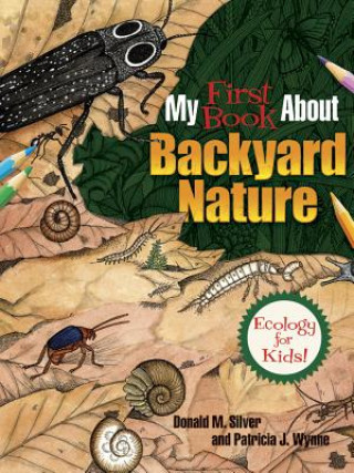 Книга My First Book About Backyard Nature MS Patricia J Wynne