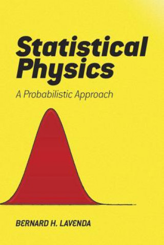 Könyv Statistical Physics Bernard H Lavenda