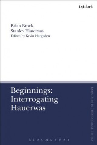 Książka Beginnings: Interrogating Hauerwas BROCK BRIAN