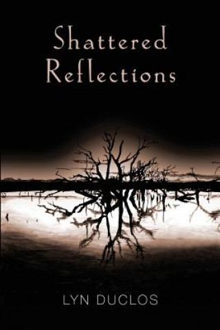 Carte Shattered Reflections LYN DUCLOS