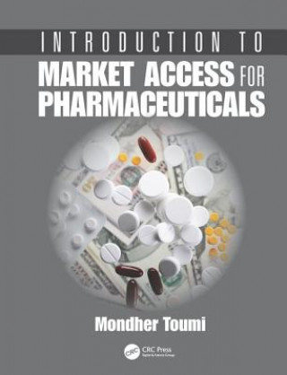 Könyv Introduction to Market Access for Pharmaceuticals Mondher Toumi
