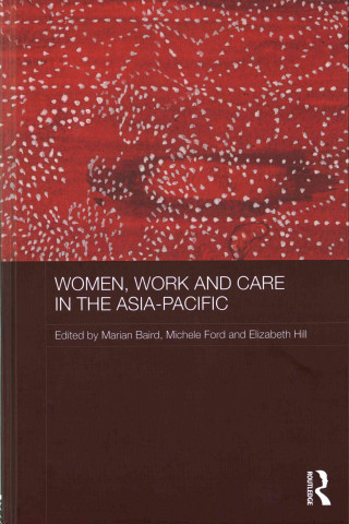 Könyv Women, Work and Care in the Asia-Pacific 