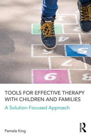 Kniha Tools for Effective Therapy with Children and Families Pamela K. King