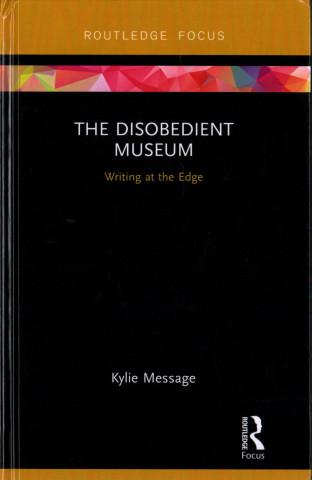 Kniha Disobedient Museum Kylie Message